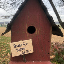 Load image into Gallery viewer, Wrent for Cheep Birdhouse | Adorable Hand Painted Birdhouse | Reclaimed Materials | SMWrent